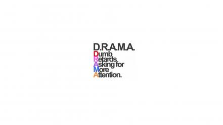 Text humor retarded funny dumb drama white background wallpaper