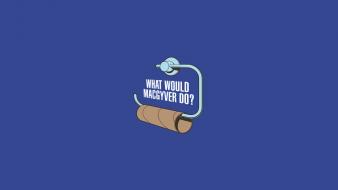 Toilet paper blue background macgyver what would wallpaper